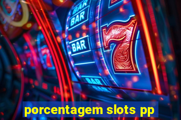 porcentagem slots pp